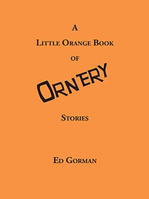 cover image of A Little Orange Book of Ornery Stories
